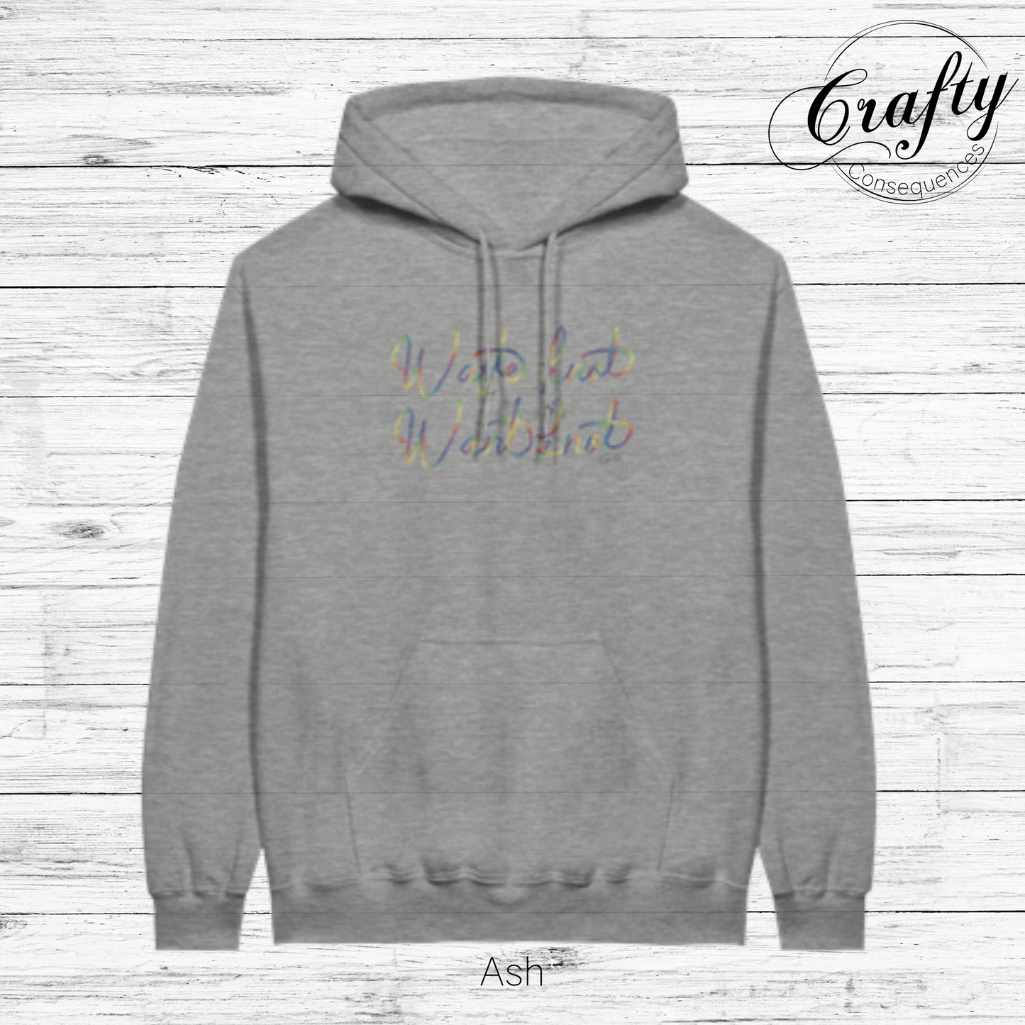 Waste Knot, Want Knot – Rainbow Classic Unisex Pullover Hoodie