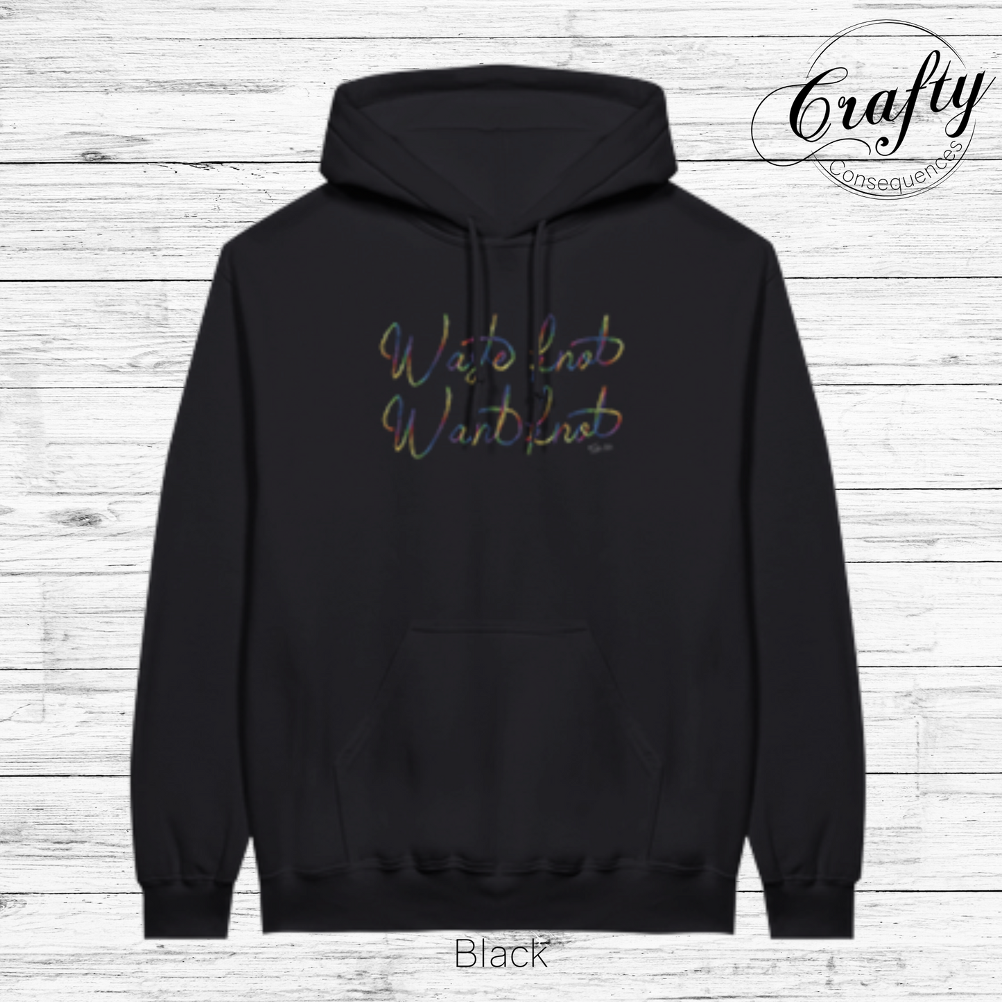 Waste Knot, Want Knot – Rainbow Classic Unisex Pullover Hoodie