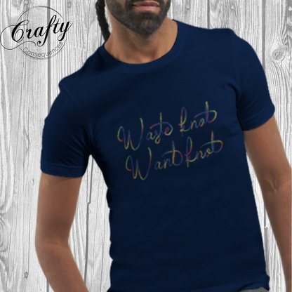 Waste Knot, Want Knot – Rainbow Premium Unisex Crewneck T-Shirt